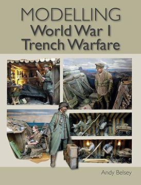 portada Modelling Ww1 Trench Warfare (en Inglés)