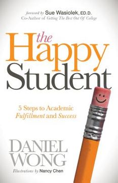 portada the happy student: 5 steps to academic fulfillment and success (in English)