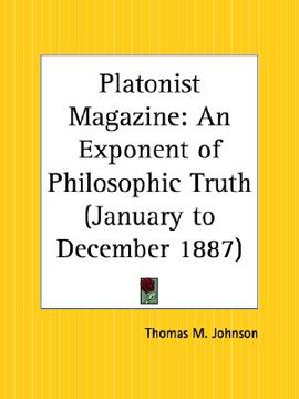 portada platonist magazine: an exponent of philosophic truth, january to december 1887 (en Inglés)