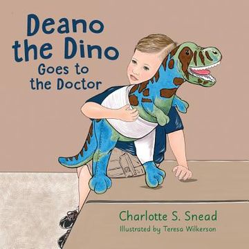 portada Deano the Dino Goes to the Doctor: Deano the Dino Series (en Inglés)