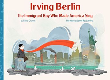 portada Irving Berlin, the Immigrant boy who Made America Sing (en Inglés)