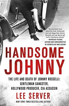 portada Handsome Johnny: The Life and Death of Johnny Rosselli: Gentleman Gangster, Hollywood Producer, cia Assassin (en Inglés)