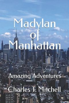 portada Madylan of Manhattan: Amazing Adventures (en Inglés)