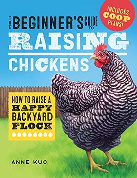 portada The Beginner'S Guide to Raising Chickens: How to Raise a Happy Backyard Flock (en Inglés)