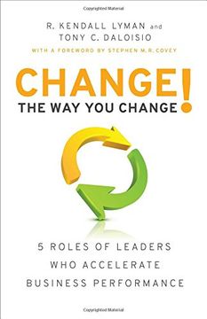 portada Change the way you Change! 5 Roles of Leaders who Accelerate Business Performance 