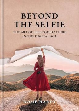 portada Beyond the Selfie: The Art of Self Portraiture in the Digital Age