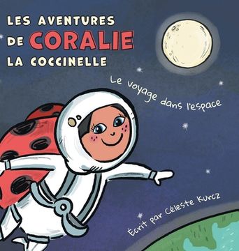 portada Les aventures de Coralie la coccinelle: Le voyage dans l'espace (in English)