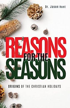 portada Reasons for the Seasons: Origins of the Christian Holidays (en Inglés)