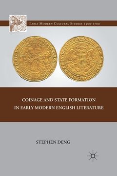 portada Coinage and State Formation in Early Modern English Literature (en Inglés)