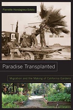 portada Paradise Transplanted: Migration and the Making of California Gardens (en Inglés)