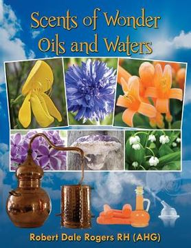 portada Scents of Wonder - Oils and Waters (en Inglés)