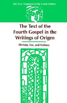 portada the text of the fourth gospel in the writings of origen (in English)