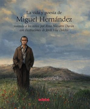 portada La Vida y la Poesía de Miguel Hernández Contada a los Niños (Vida Contada a los Niños)