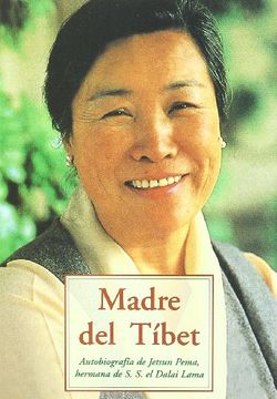 portada Madre del Tibet: Autobiografia de Jetsun Pema, Hermana de su Sant Idad el Dalai Lama