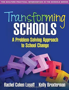 portada Transforming Schools: A Problem-Solving Approach to School Change (The Guilford Practical Intervention in the Schools Series)