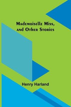 portada Mademoiselle Miss, and Other Stories (en Inglés)