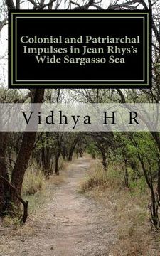 portada Colonial and Patriarchal Impulses in Jean Rhys's Wide Sargasso Sea (en Inglés)