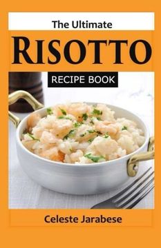 portada The Ultimate Risotto Recipe Book (en Inglés)