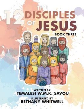 portada The 12 Disciples of Jesus: Book Three (en Inglés)