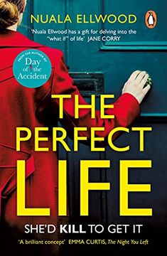 portada The Perfect Life: The new Gripping Thriller you Won’T be Able to put Down From the Bestselling Author of day of the Accident (en Inglés)