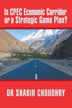 portada Is CPEC Economic Corridor or a Strategic Game Plan? (in English)