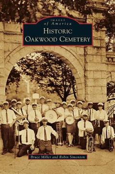 portada Historic Oakwood Cemetery (en Inglés)
