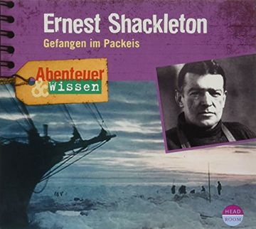 portada Abenteuer & Wissen: Ernest Shackleton: Gefangen im Packeis (en Alemán)