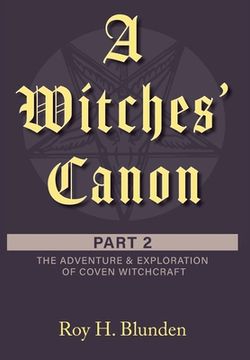 portada A Witches' Canon Part 2: The Adventure & Exploration of Coven Witchcraft (en Inglés)