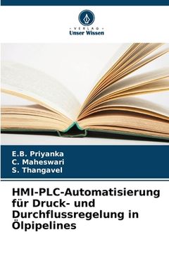 portada HMI-PLC-Automatisierung für Druck- und Durchflussregelung in Ölpipelines (in German)