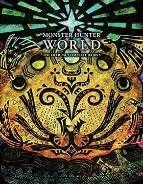 portada Monster Hunter: World - Official Complete Works (en Inglés)