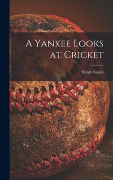 portada A Yankee Looks at Cricket (en Inglés)