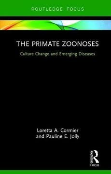 portada The Primate Zoonoses: Culture Change and Emerging Diseases (Routledge Focus on Anthropology)