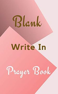 portada Blank Write in Prayer Book (Pink Cream Gold Abstract Cover Art) (en Inglés)