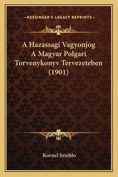 portada A Hazassagi Vagyonjog A Magyar Polgari Torvenykonyv Tervezeteben (1901) (en Húngaro)
