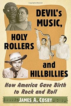 portada Devil's Music, Holy Rollers and Hillbillies: How America Gave Birth to Rock and Roll