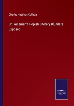 portada Dr. Wiseman's Popish Literary Blunders Exposed (en Inglés)