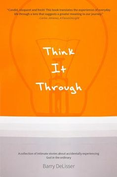 portada Think It Through: A collection of intimate stories about accidentally experiencing God in the ordinary (en Inglés)