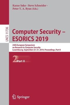 portada Computer Security - Esorics 2019: 24th European Symposium on Research in Computer Security, Luxembourg, September 23-27, 2019, Proceedings, Part II (en Inglés)