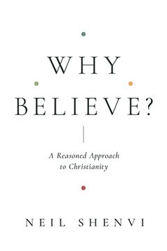 portada Why Believe? A Reasoned Approach to Christianity (en Inglés)