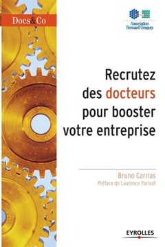 portada Recrutez des docteurs pour booster votre entreprise (in French)
