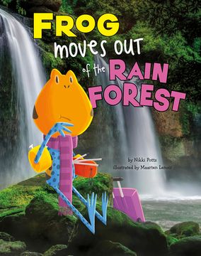 portada Frog Moves Out of the Rain Forest