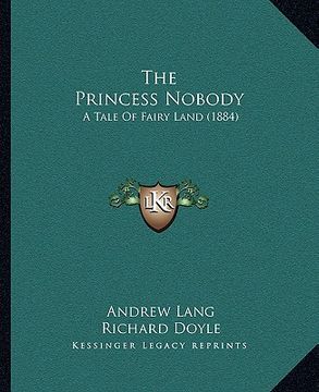 portada the princess nobody: a tale of fairy land (1884) (en Inglés)