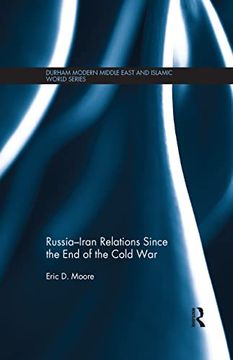 portada Russia-Iran Relations Since the End of the Cold War