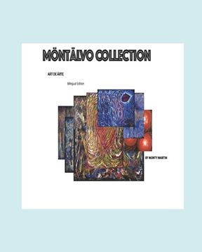 portada Montalvo Collection: Art de Árte Bilingual Version English, and Spanish (en Inglés)