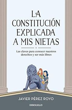 portada La Constitución Explicada a mi Nietas: Las Claves Para Conocer Nuestros Derechos y ser más Libres (Best Seller) (in Spanish)