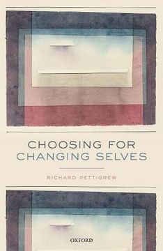 portada Choosing for Changing Selves (en Inglés)