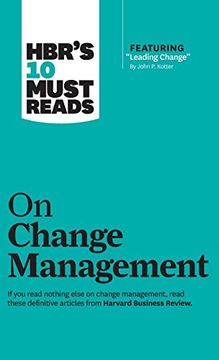 portada Hbr's 10 Must Reads on Change Management (Including Featured Article "Leading Change," by John p. Kotter) (en Inglés)