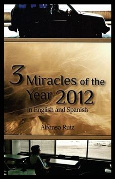 portada 3 Miracles of the Year 2012 in English and Spanish (in English)