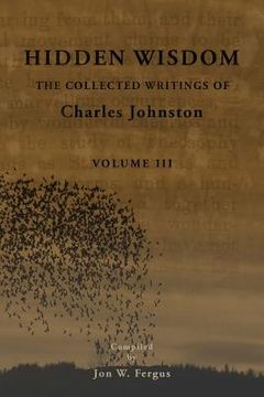 portada Hidden Wisdom V.3: Collected Writings of Charles Johnston (en Inglés)