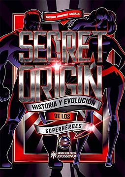 portada Secret Origin: Historia y Evolución de los Superhéroes (in Spanish)